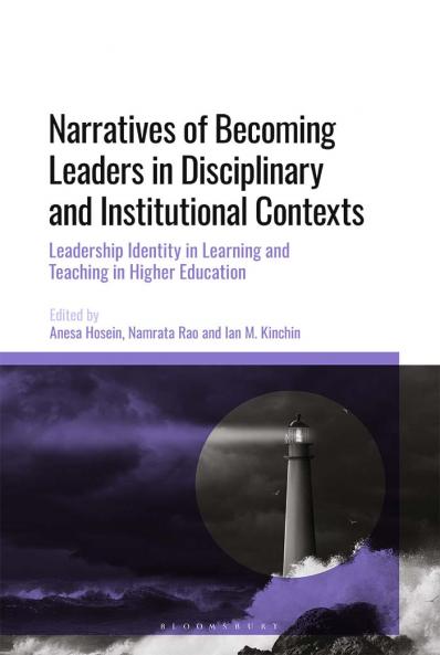 Narratives of Becoming Leaders in Disciplinary and Institutional Contexts