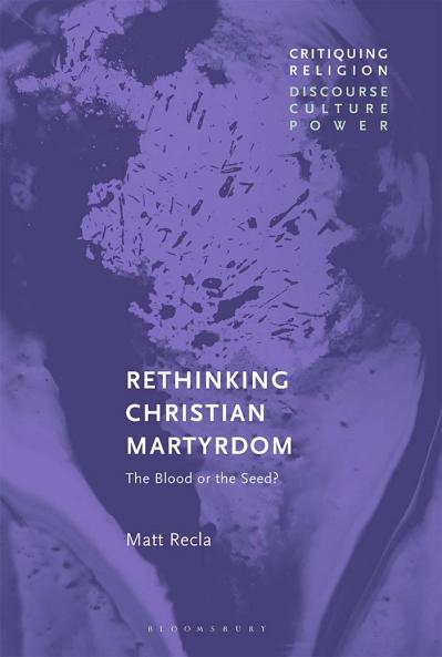 Rethinking Christian Martyrdom