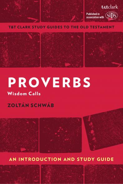 Proverbs: An Introduction and Study Guide