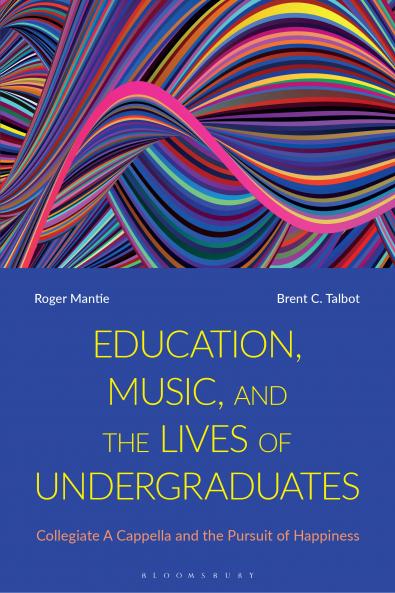 Education Music and the Lives of Undergraduates