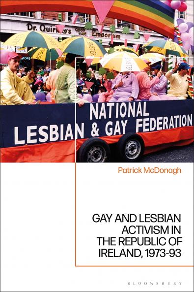 Gay and Lesbian Activism in the Republic of Ireland 1973-93