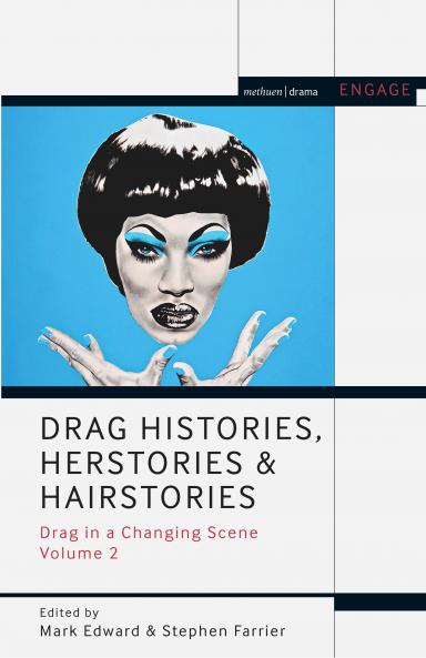 Drag Histories Herstories and Hairstories