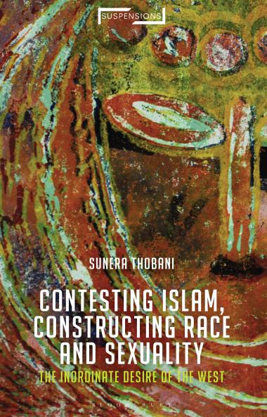 Contesting Islam Constructing Race and Sexuality