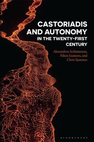 Castoriadis and Autonomy in the Twenty-first Century
