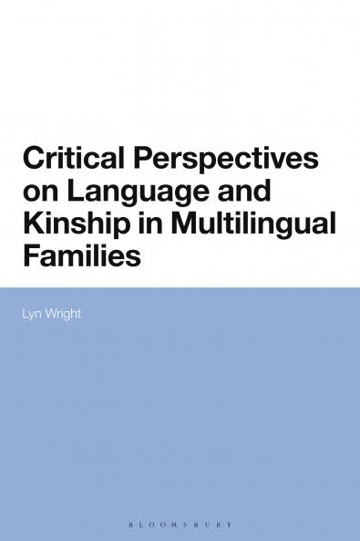 Critical Perspectives on Language and Kinship in Multilingual Families