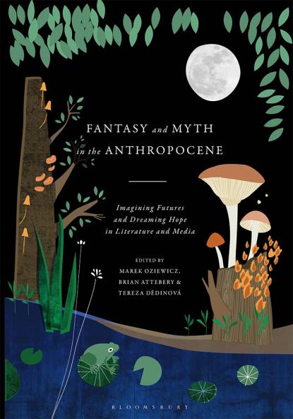 Fantasy and Myth in the Anthropocene