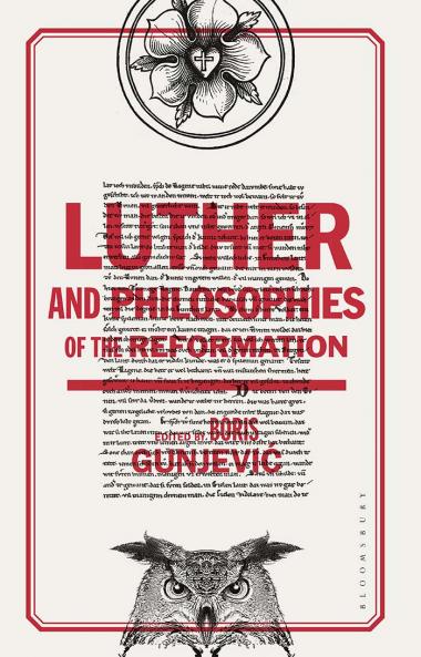 Luther and Philosophies of the Reformation