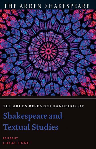 Arden Research Handbook of Shakespeare and Textual Studies