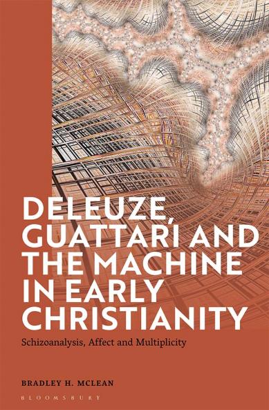 Deleuze Guattari and the Machine in Early Christianity