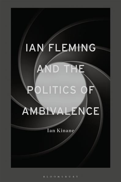 Ian Fleming and the Politics of Ambivalence