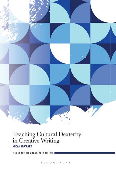 Teaching Cultural Dexterity in Creative Writing
