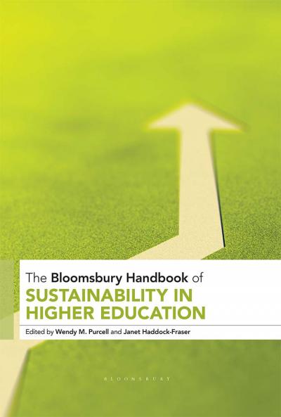 Bloomsbury Handbook of Sustainability in Higher Education