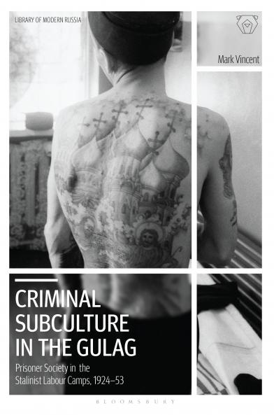 Criminal Subculture in the Gulag