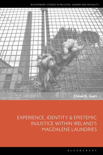 Experience Identity & Epistemic Injustice within Ireland's Magdalene Laundries