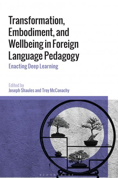 Transformation Embodiment and Wellbeing in Foreign Language Pedagogy
