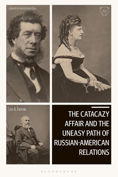 Catacazy Affair and the Uneasy Path of Russian-American Relations