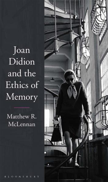 Joan Didion and the Ethics of Memory