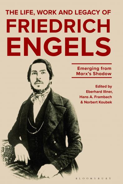 Life Work and Legacy of Friedrich Engels