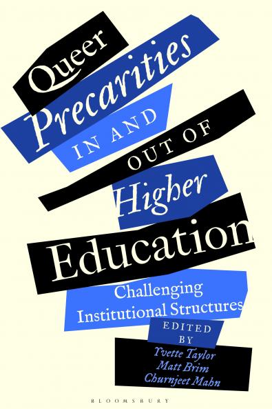 Queer Precarities in and out of Higher Education