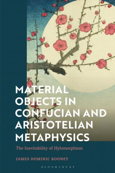 Material Objects in Confucian and Aristotelian Metaphysics