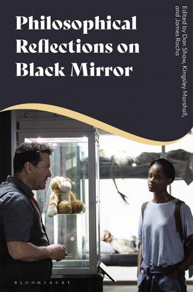 Philosophical Reflections on Black Mirror