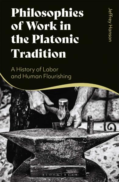 Philosophies of Work in the Platonic Tradition