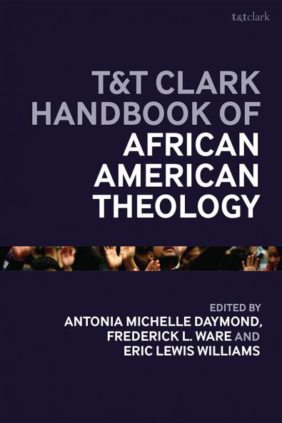 T&T Clark Handbook of African American Theology