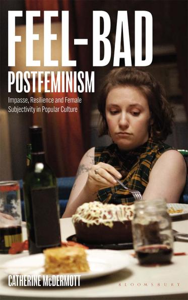 Feel-Bad Postfeminism