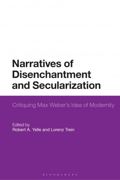 Narratives of Disenchantment and Secularization