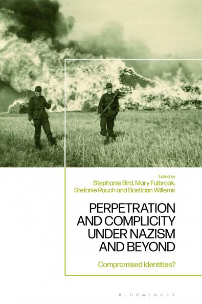 Perpetration and Complicity under Nazism and Beyond