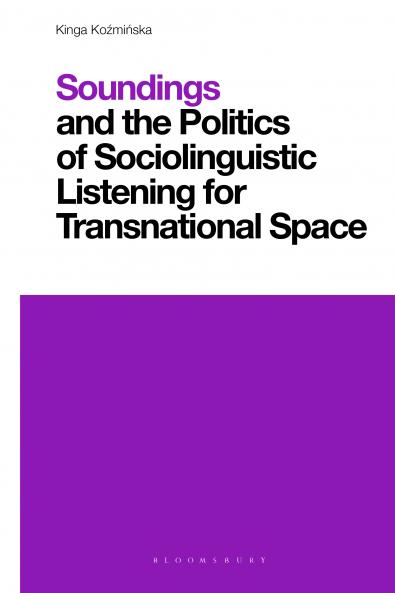 Soundings and the Politics of Sociolinguistic Listening for Transnational Space