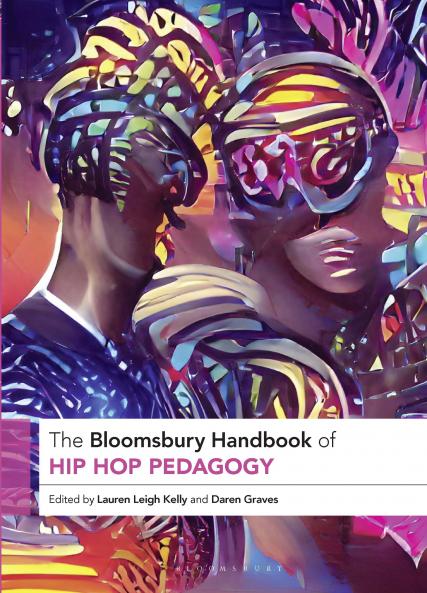 Bloomsbury Handbook of Hip Hop Pedagogy