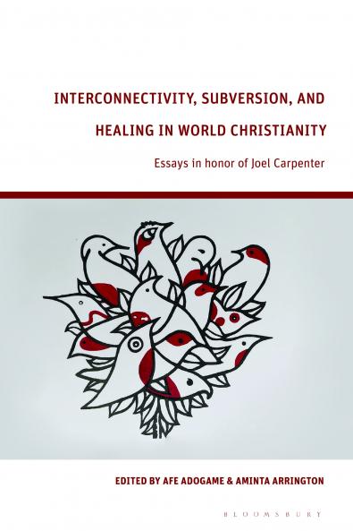 Interconnectivity Subversion and Healing in World Christianity