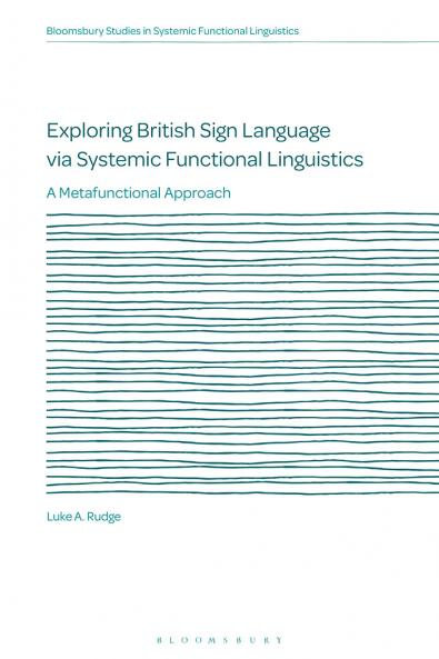 Exploring British Sign Language via Systemic Functional Linguistics