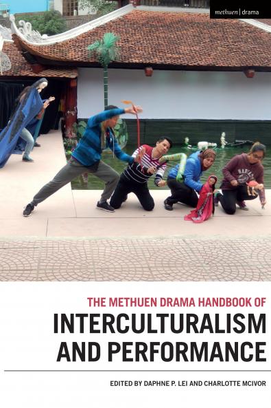 Methuen Drama Handbook of Interculturalism and Performance