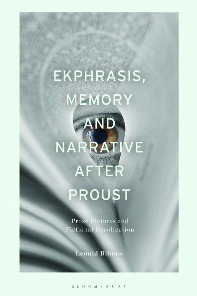 Ekphrasis Memory and Narrative after Proust