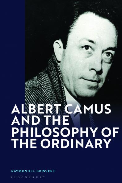 Albert Camus and the Philosophy of the Ordinary