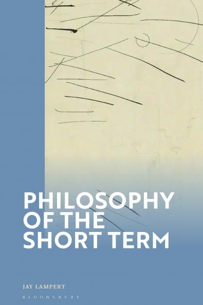 Philosophy of the Short Term