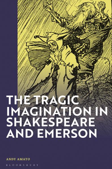 Tragic Imagination in Shakespeare and Emerson