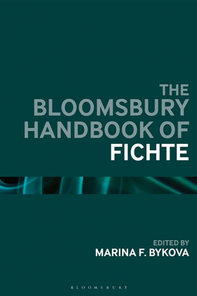 Bloomsbury Handbook of Fichte