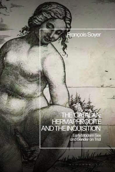 'Catalan Hermaphrodite' and the Inquisition