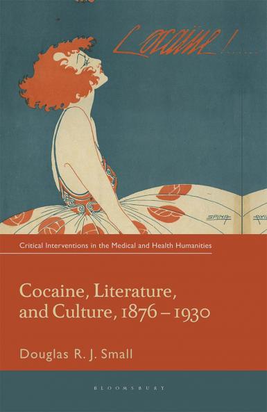 Cocaine Literature and Culture 1876-1930