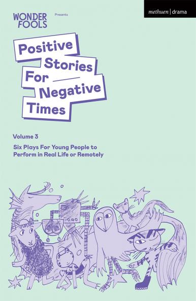 Positive Stories For Negative Times Volume Three