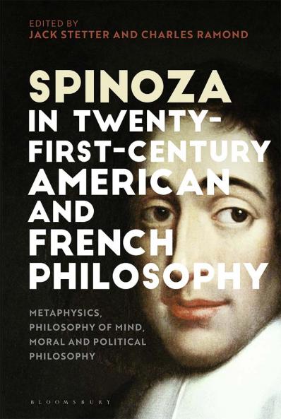 Spinoza in Twenty-First-Century American and French Philosophy