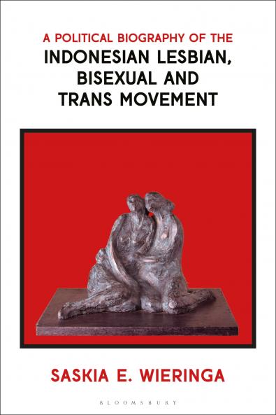 Political Biography of the Indonesian Lesbian Bisexual and Trans Movement