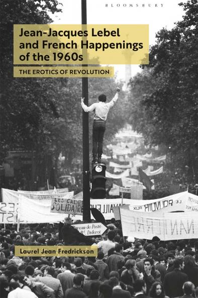 Jean-Jacques Lebel and French Happenings of the 1960s