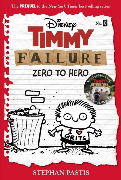 TIMMY FAILURE ZERO TO HERO