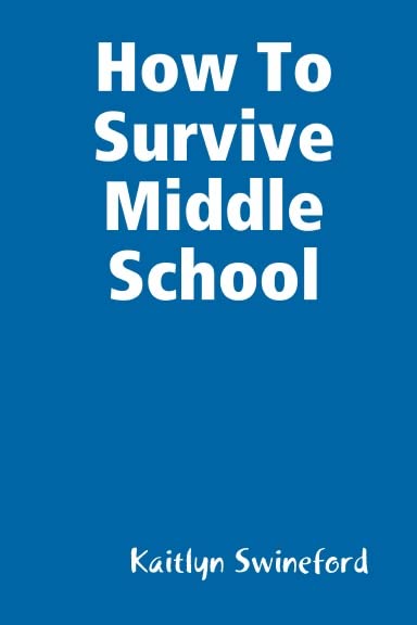 How To Survive Middle School