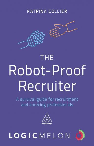 The Robot-Proof Recruiter