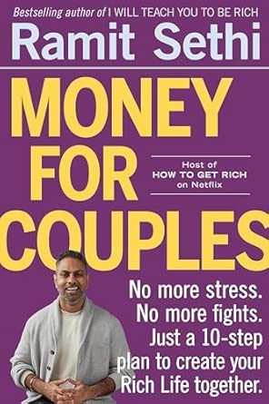 MONEY FOR COUPLES: NO MORE STRESS. NO MORE FIGHTS. JUST A 10-STEP PLAN TOCREATE YOUR RICH LIFE TOGE